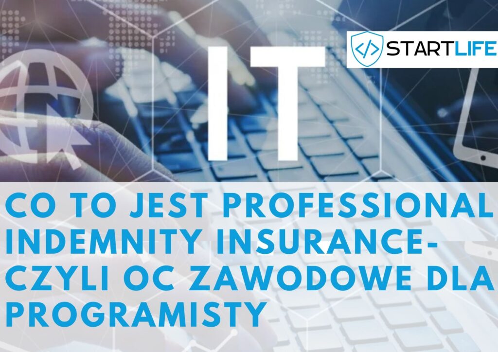 Co to jest Professional indemnity Insurance- czyli OC zawodowe dla programisty