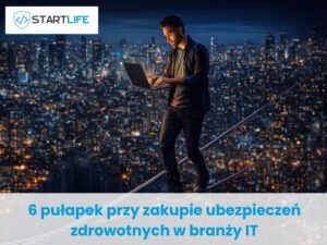 6 błędów branży IT przy zakupie ubezpieczeń zdrowotnych v2